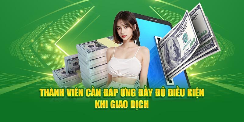 Những lưu ý hội viên cần nắm rõ khi tiến hành giao dịch tại 95vn